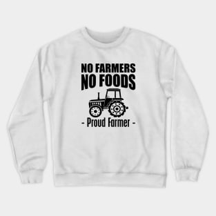 No Farmers No Foods Crewneck Sweatshirt